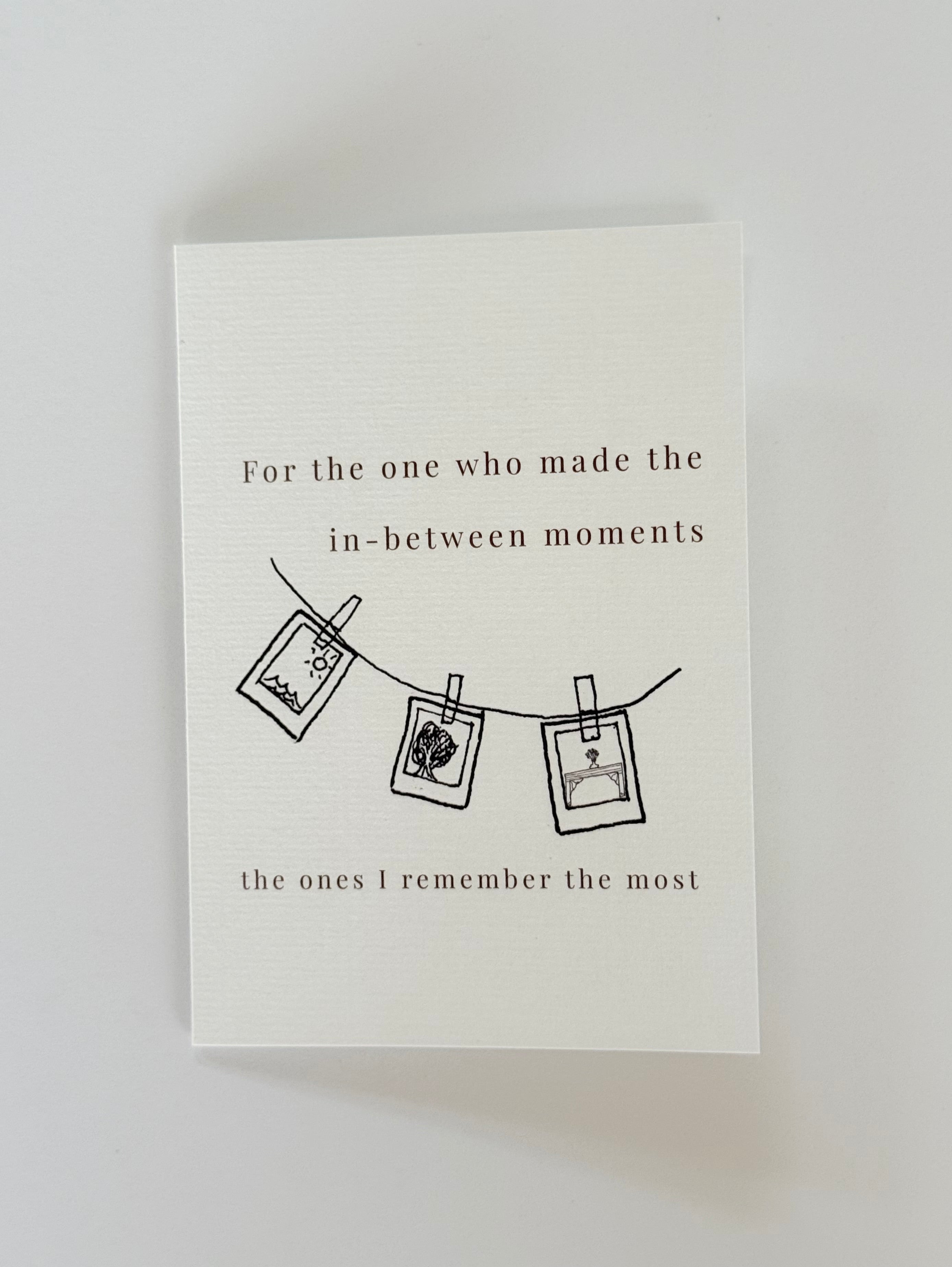 The In-Between Moments Greeting Card